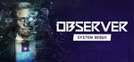 ** Observer: System Redux Steam Gift * АВТО * РОССИЯ