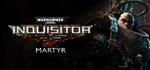 Warhammer 40,000: Inquisitor - Martyr Steam Gift✅ АВТО
