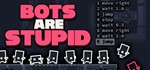 ** Bots Are Stupid Steam Gift * АВТОВЫДАЧА * РОССИЯ *