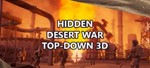 Hidden Desert War Top-Down 3D Steam Key (Free Region) - irongamers.ru