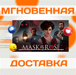 *Mask of the Rose\Steam\РФ+Весь Мир\Key*