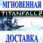 🔥 Titanfall 2 \ EA APP \ Весь Мир + РФ \ Ключ🔥