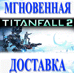 🔥 Titanfall 2 \ EA APP \ Весь Мир + РФ \ Ключ🔥 - irongamers.ru