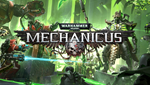 Warhammer 40,000: Mechanicus / Аренда аккаунта 60 cуток