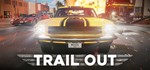 * TRAIL OUT | Steam РУ+UA+KZ+СНГ*