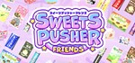 * Sweets Pusher Friends | Steam РУ+UA+KZ+СНГ*