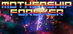 * Mothership Forever | Steam РУ+UA+KZ+СНГ*