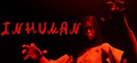 * INHUMAN | Steam РУ+UA+KZ+СНГ*