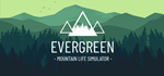 * Evergreen - Mountain Life Simulator | Steam РУ+СНГ