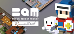 * BQM - BlockQuest Maker Remastered|Steam РУ+UA+KZ+СНГ