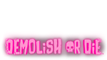 * Demolish or Die | Steam РУ+UA+KZ+СНГ*