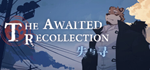 * *** ~ The Awaited ReCollection ~|Steam РУ+UA+KZ+СНГ*