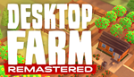 * Desktop Farm Remastered | Steam РУ+UA+KZ+СНГ*