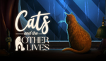 * Cats and the Other Lives | Steam РУ+UA+KZ+СНГ*