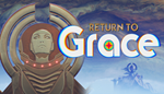 * Return to Grace | Steam РУ+UA+KZ+СНГ*