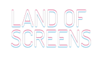 * Land of Screens | Steam Россия *