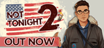 * Not Tonight 2 | Steam РУ+UA+KZ+СНГ*