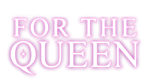 * For the Queen | Steam РУ+UA+KZ+СНГ*