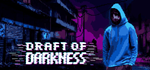 * Draft of Darkness | Steam РУ+UA+KZ+СНГ*
