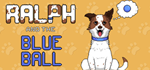 * Ralph and the Blue Ball | Steam РУ+UA+KZ+СНГ*