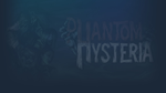 * Phantom Hysteria | Steam РУ+UA+KZ+СНГ*