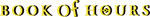 * BOOK OF HOURS | Steam РУ+UA+KZ+СНГ*