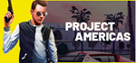 * PROJECT AMERICAS: Open World Heists | Steam РУ+СНГ