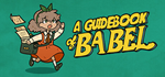 * A Guidebook of Babel | Steam РУ+UA+KZ+СНГ*