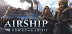 * Airship: Kingdoms Adrift | Steam РУ+UA+KZ+СНГ*