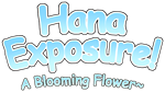 * Hana Exposure! A Blooming Flower~|Steam РУ+UA+KZ+СНГ
