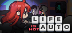 * Life is not Auto | Steam РУ+UA+KZ+СНГ*