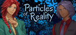 * Particles of Reality | Steam РУ+UA+KZ+СНГ*