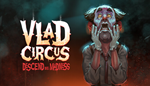 * Vlad Circus: Descend Into Madness|Steam РУ+UA+KZ+СНГ