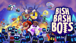 * Bish Bash Bots | Steam РУ+UA+KZ+СНГ*