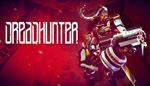 * Dreadhunter | Steam РУ+UA+KZ+СНГ*