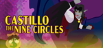 * CASTILLO: The Nine Circles | Steam РУ+UA+KZ+СНГ*