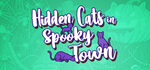 * Hidden Cats in Spooky Town | Steam РУ+UA+KZ+СНГ*