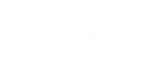 * Last wish | Steam РУ+UA+KZ+СНГ*