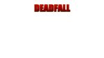* Deadfall | Steam РУ+UA+KZ+СНГ*