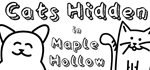 * * Cats Hidden in Maple Hollow *|Steam РУ+UA+KZ+СНГ