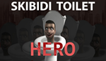 * * Skibidi Toilet Hero | Steam РУ+UA+KZ+СНГ*