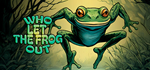 * Who Let the Frog Out | Steam РУ+UA+KZ+СНГ*