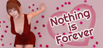 * Nothing is Forever | Steam РУ+UA+KZ+СНГ*