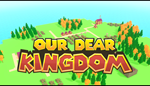* Our Dear Kingdom | Steam РУ+UA+KZ+СНГ*