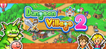 * Dungeon Village 2 | Steam РУ+UA+KZ+СНГ*
