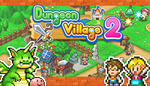 * Dungeon Village 2 | Steam РУ+UA+KZ+СНГ*