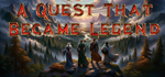 * A Quest That Became Legend | Steam РУ+UA+KZ+СНГ*