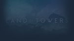 * Land of Towers | Steam РУ+UA+KZ+СНГ*