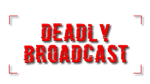 * Deadly Broadcast | Steam РУ+UA+KZ+СНГ*