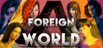 * A Foreign World | Steam РУ+UA+KZ+СНГ*